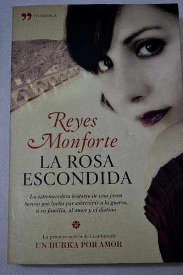 La rosa escondida / Reyes Monforte
