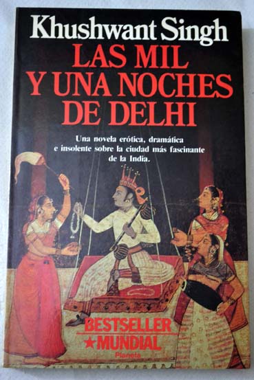 Las mil y una noches de Delhi / Khushwant Singh