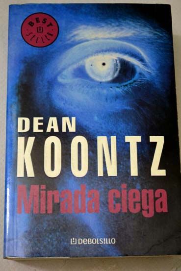 Mirada ciega / Dean R Koontz