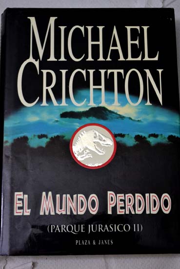 El mundo perdido Parque jursico II / Michael Crichton