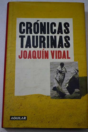 Crnicas taurinas / Joaqun Vidal