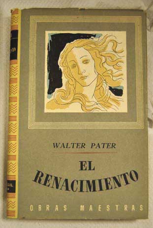 El Renacimiento estudios de arte y poesa / Walter Pater