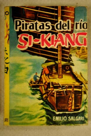 La piratas del ro Si Kiang / Emilio Salgari