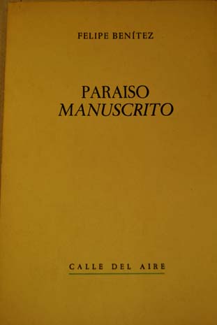 Paraiso manuscrito / Felipe Benitez