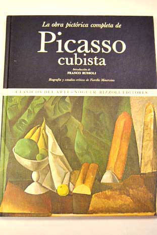 La obra pictrica completa de Picasso cubista / Pablo Picasso
