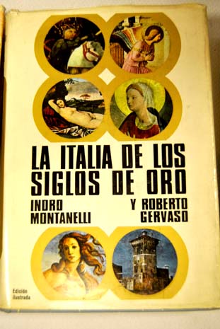 La Italia de los siglos de Oro / Indro Montanelli