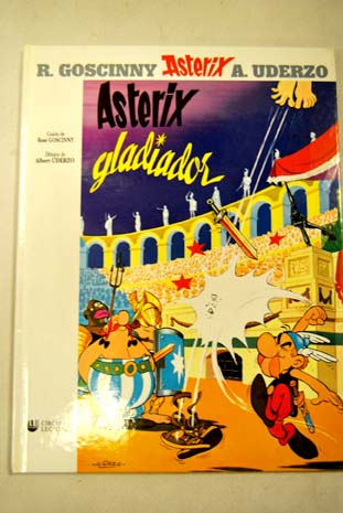 Asterix Gladiador / Ren Goscinny
