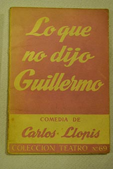 Lo que no dijo Guillermo / Carlos Llopis