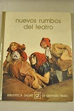 Nuevos rumbos del teatro / Alberto Miralles