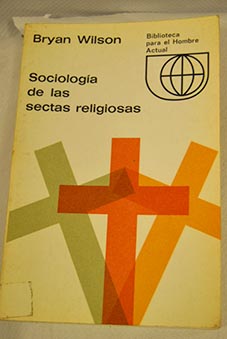 Sociología de las sectas religiosas / Bryan Wilson