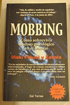Mobbing cmo sobrevivir al acoso psicolgico en el trabajo / Iaki Piuel