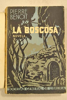 La Boscosa / Pierre Benoit