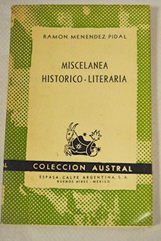 Miscelanea Histrico literaria / Ramn Menendez Pidal