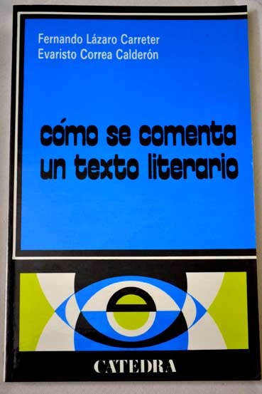 Cmo se comenta un texto literario / Fernando Lzaro Carreter