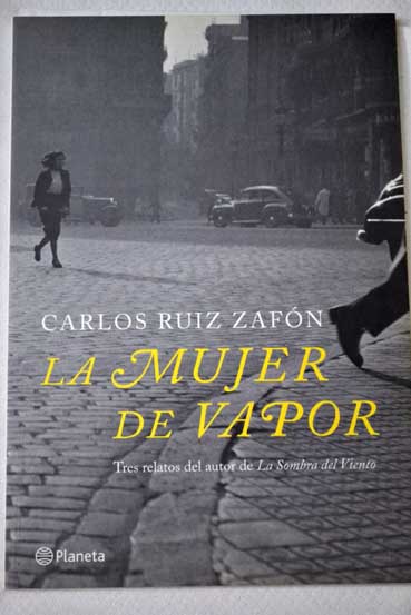La mujer de vapor / Carlos Ruiz Zafn