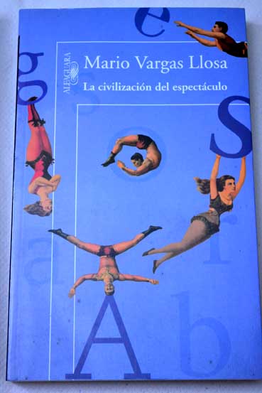 La civilizacin del espectculo / Mario Vargas Llosa