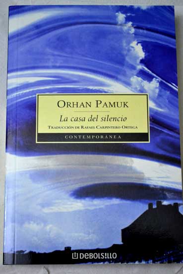 La casa del silencio / Orhan Pamuk