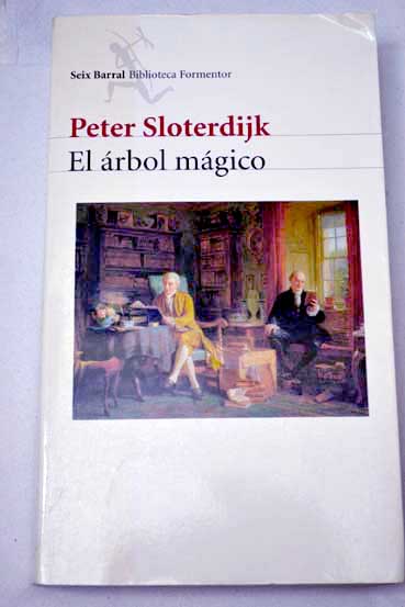 El rbol mgico el nacimiento del psicoanlisis en el ao 1875 ensayo pico sobre la filosofa de la psicologa / Peter Sloterdijk