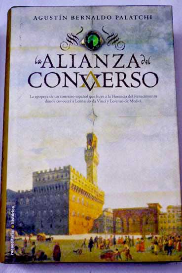 La alianza del converso / Agustn Bernaldo Palatchi