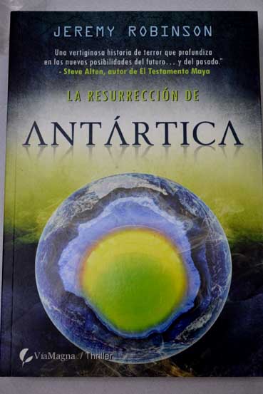 La resurrección de Antártica / Jeremy Robinson