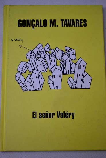 El seor Valry / Gonalo M Tavares