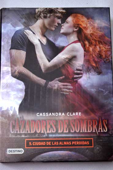 Ciudad de las almas perdidas / Cassandra Clare