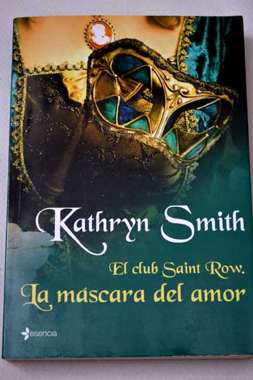 La mscara del amor / Kathryn Smith