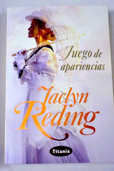 Juego de apariencias / Jaclyn Reding