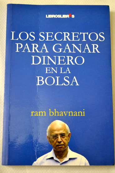 Los secretos para ganar dinero en la bolsa / Ram Bhavnani