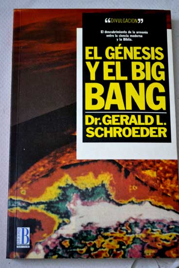 El Génesis y el Big Bang / Gerald L Schroeder