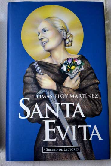 Santa Evita / Toms Eloy Martnez