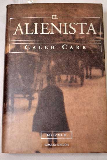 El alienista / Caleb Carr
