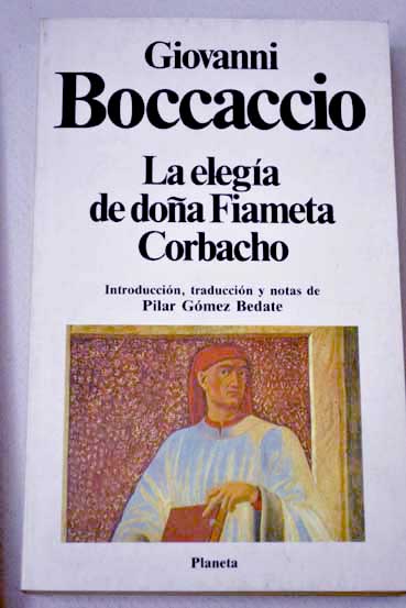 La elega de Dona Fiameta Corbacho / Giovanni Boccaccio