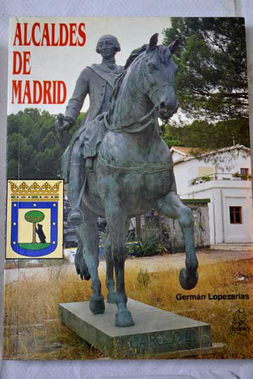 Alcaldes de Madrid / Germn Lopezarias