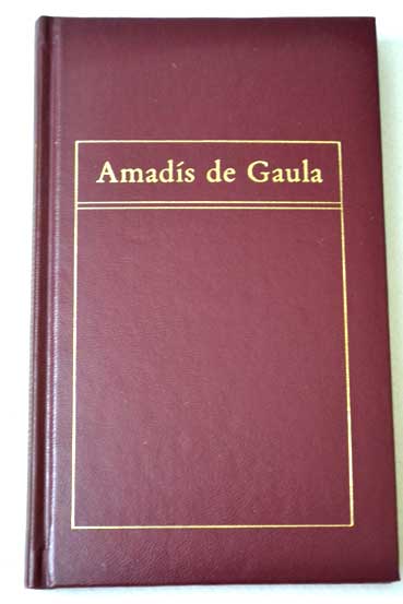Amadis of Gaul by Garci Rodríguez de Montalvo