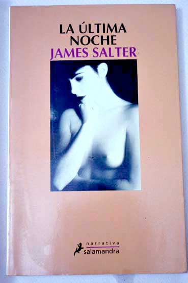 La última noche / James Salter