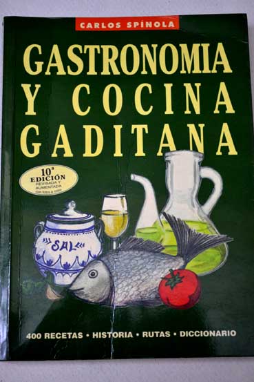 Gastronomía y cocina gaditana / Carlos Spínola Bruzón
