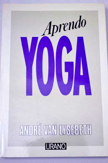 Aprendo yoga / Andr Van Lysebeth