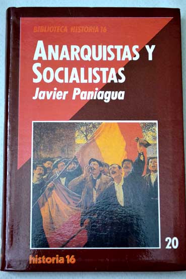 Anarquistas y socialistas / Javier Paniagua