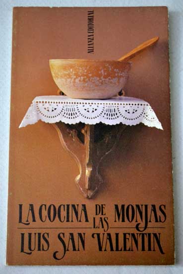 La cocina de las monjas / Luis San Valentn Blanco