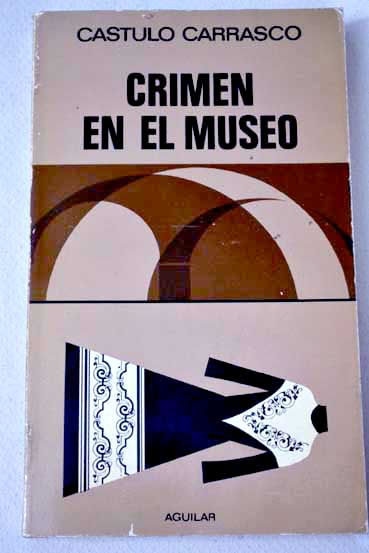 Crimen en el museo / Cstulo Carrasco
