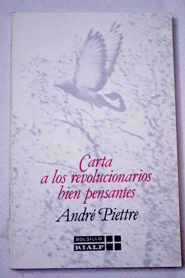 Carta a los revolucionarios bien pensantes acerca del precio y el desprecio de las formas / André Piettre