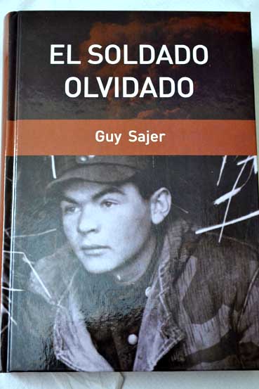 El soldado olvidado / Guy Sajer