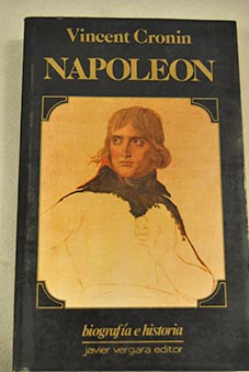 Napoleón una biografía íntima / Vincent Cronin
