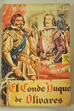 El Conde Duque de Olivares / Manuel Fernndez y Gonzlez