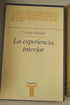 La Experiencia interior seguida de Mtodo de meditacin y de Post scriptum 1953 / George Bataille