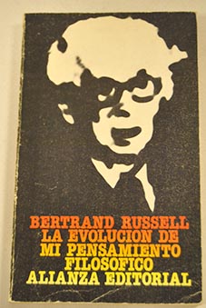 La evolucin de mi pensamiento filosfico / Bertrand Russell