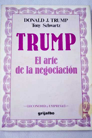 Trump el arte de la negociacin / Donald Trump