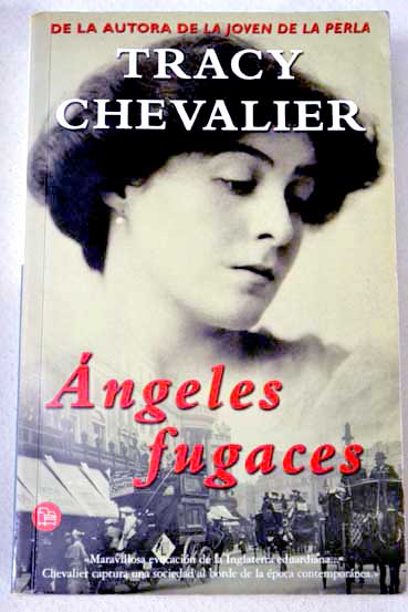 ngeles fugaces / Tracy Chevalier