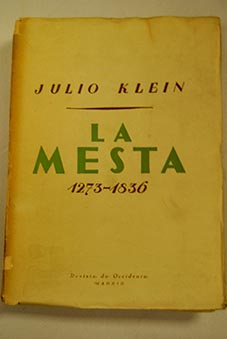 La mesta Estudio de la historia econmica espaola 1273 1836 / Julius Klein